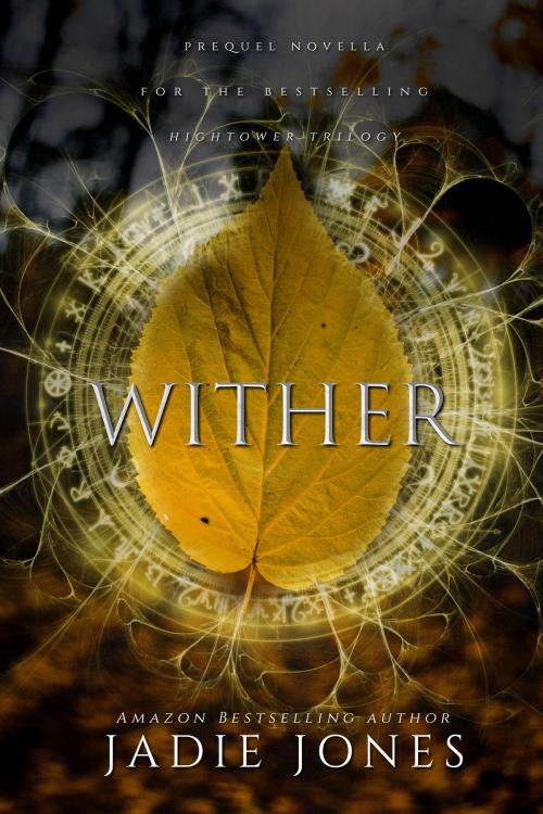 Cover of the book Wither by Jadie Jones, The Parliament House