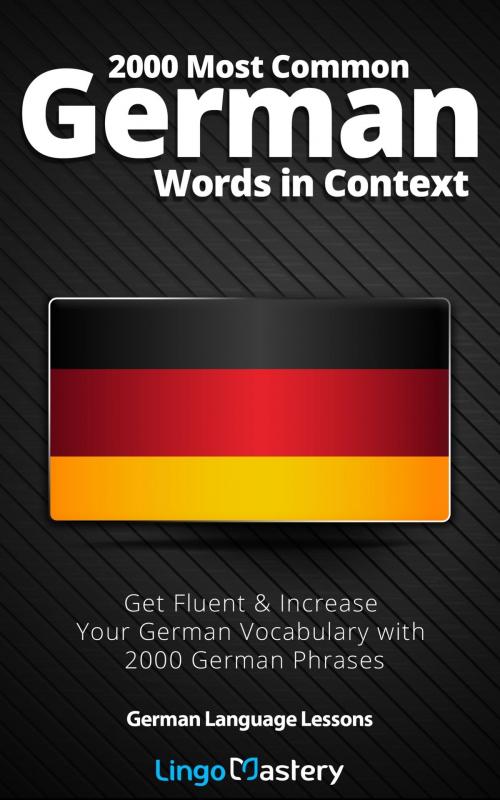 Cover of the book 2000 Most Common German Words in Context by Lingo Mastery, Lingo Mastery