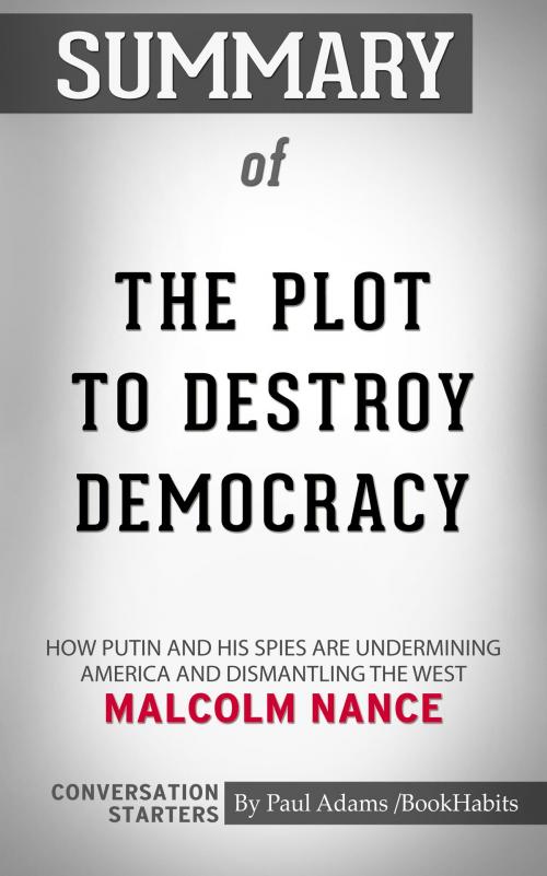 Cover of the book Summary of The Plot to Destroy Democracy by Paul Adams, BH
