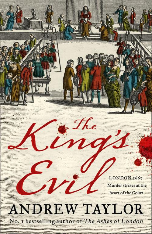 Cover of the book The King’s Evil (James Marwood & Cat Lovett, Book 3) by Andrew Taylor, HarperCollins Publishers