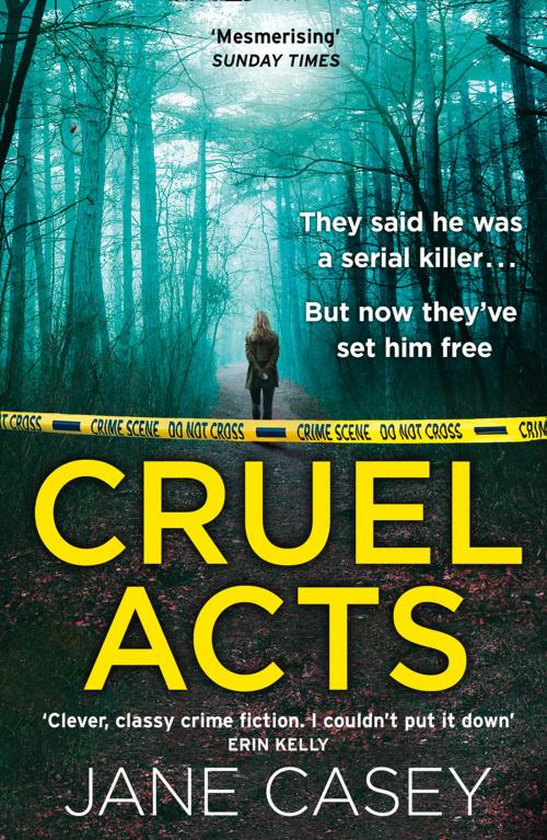 Cover of the book Cruel Acts (Maeve Kerrigan, Book 8) by Jane Casey, HarperCollins Publishers