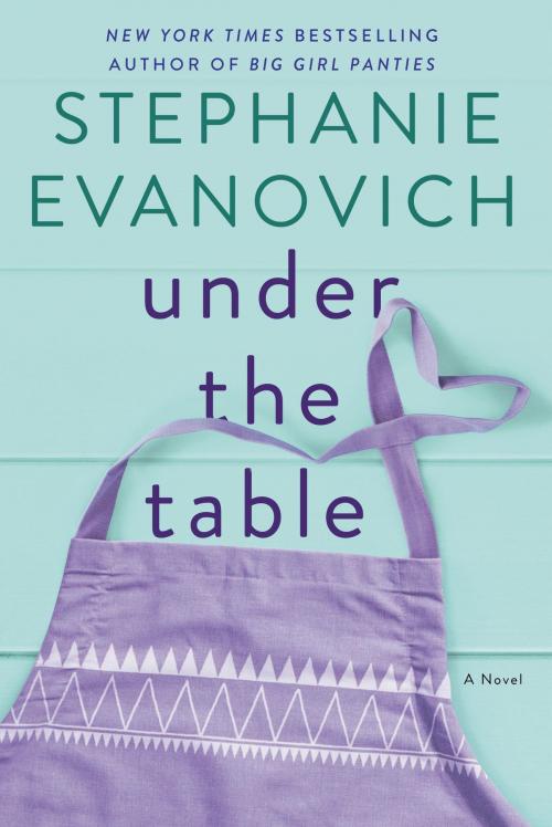 Cover of the book Under the Table by Stephanie Evanovich, William Morrow