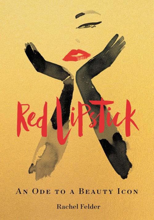 Cover of the book Red Lipstick by Rachel Felder, Harper Design
