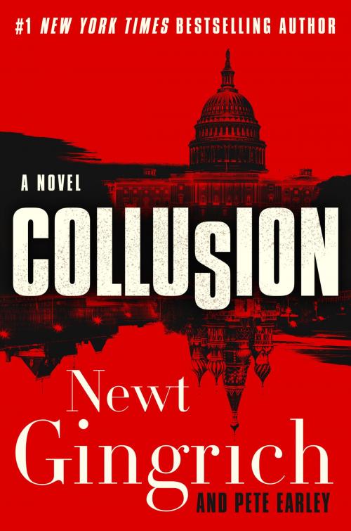 Cover of the book Collusion by Newt Gingrich, Pete Earley, Broadside e-books