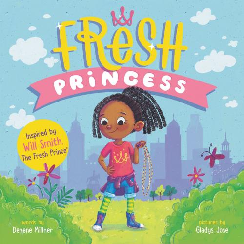Cover of the book Fresh Princess by Denene Millner, HarperCollins