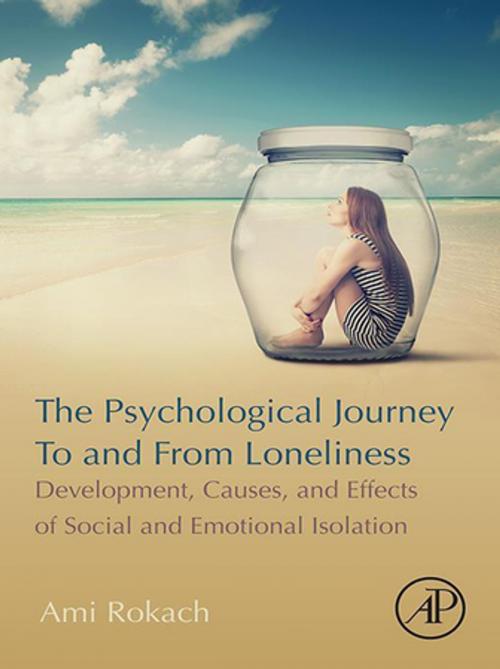 Cover of the book The Psychological Journey To and From Loneliness by Ami Rokach, Elsevier Science