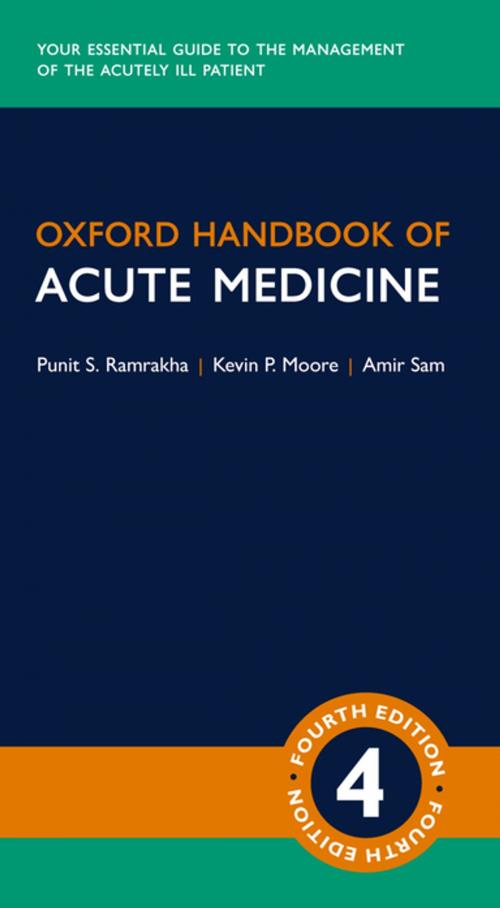 Cover of the book Oxford Handbook of Acute Medicine by Punit Ramrakha, Kevin Moore, Amir Sam, OUP Oxford