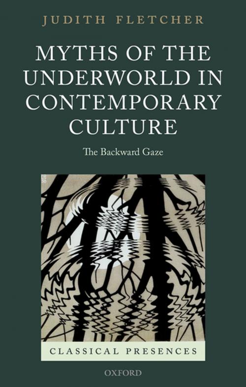 Cover of the book Myths of the Underworld in Contemporary Culture by Judith Fletcher, OUP Oxford