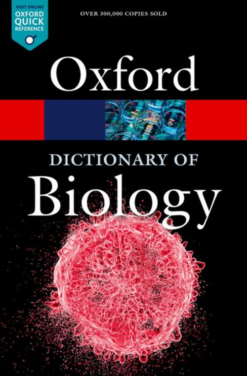 Cover of the book A Dictionary of Biology by , OUP Oxford