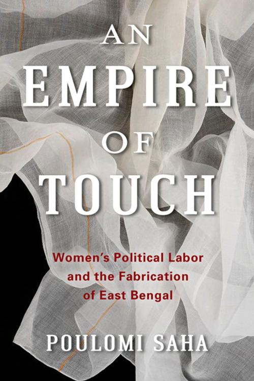 Cover of the book An Empire of Touch by Poulomi Saha, Columbia University Press