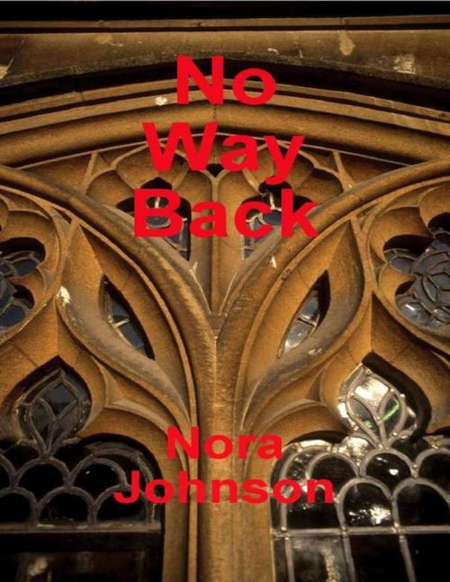 Cover of the book No Way Back by Nora Johnson, Lulu.com