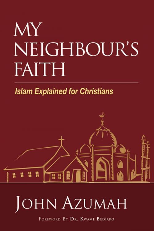 Cover of the book My Neighbour's Faith by John Azumah, Zondervan