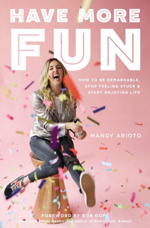 Cover of the book Have More Fun by Mandy Arioto, Zondervan