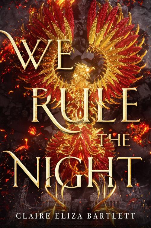 Cover of the book We Rule the Night by Claire Eliza Bartlett, Little, Brown Books for Young Readers