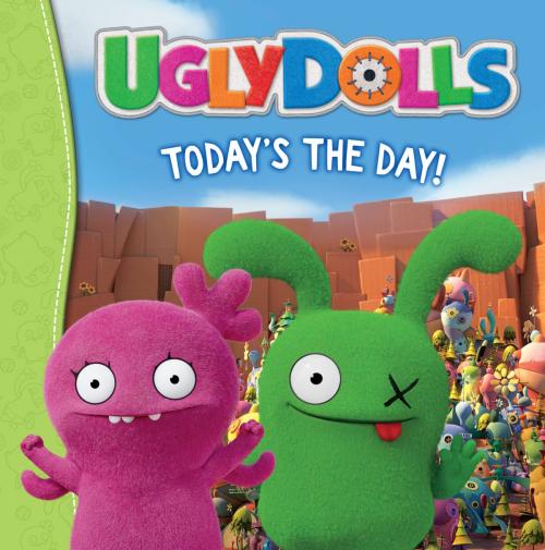 Cover of the book UglyDolls: Today's the Day! by R. R. Busse, Little, Brown Books for Young Readers