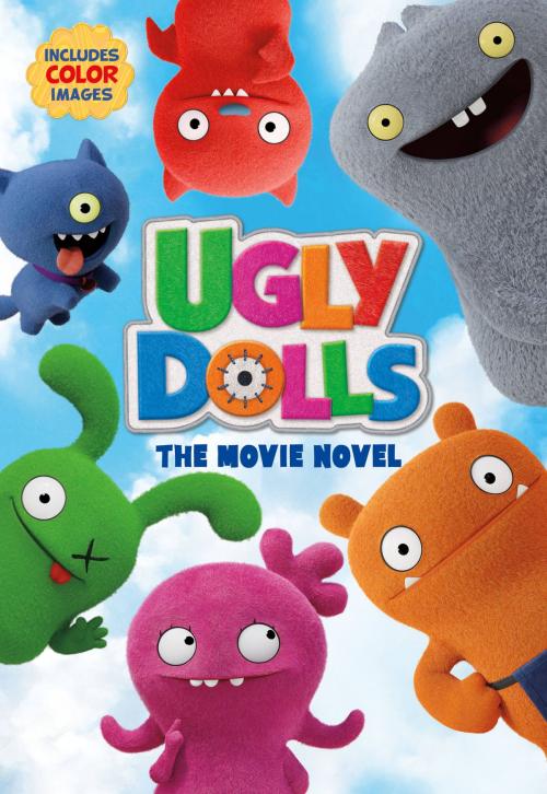 Cover of the book UglyDolls: The Movie Novel by Arden Hayes, Little, Brown Books for Young Readers