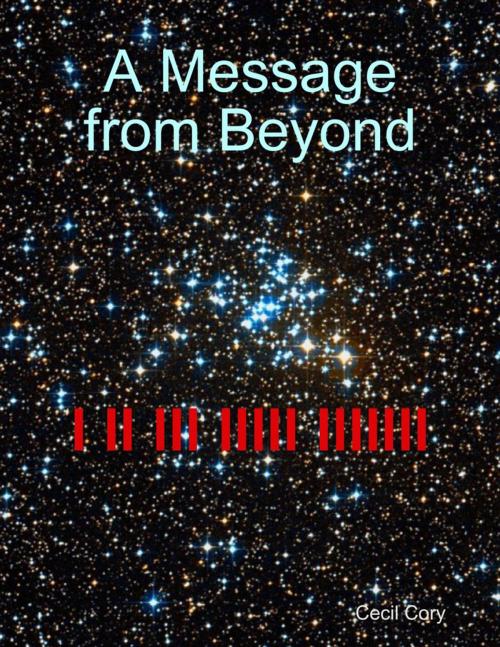 Cover of the book A Message from Beyond by Cecil Cory, Lulu.com