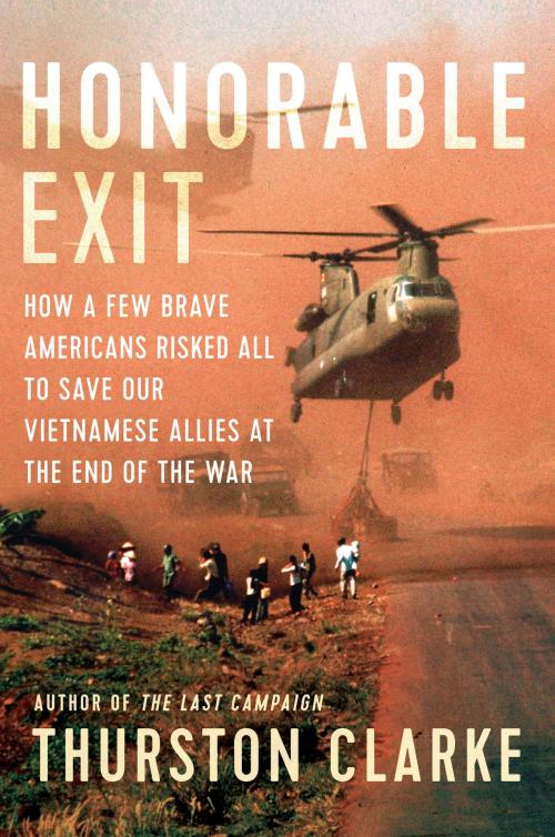 Cover of the book Honorable Exit by Thurston Clarke, Knopf Doubleday Publishing Group