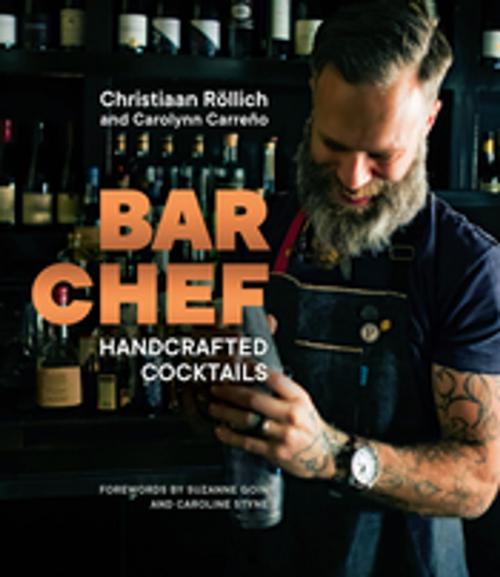 Cover of the book Bar Chef: Handcrafted Cocktails by Christiaan Rollich, Carolynn Carreño, W. W. Norton & Company