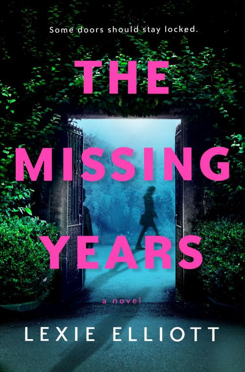 Cover of the book The Missing Years by Lexie Elliott, Penguin Publishing Group