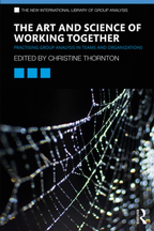 Cover of the book The Art and Science of Working Together by , Taylor and Francis