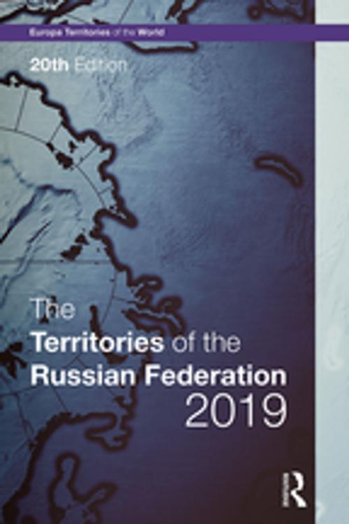 Cover of the book The Territories of the Russian Federation 2019 by , Taylor and Francis