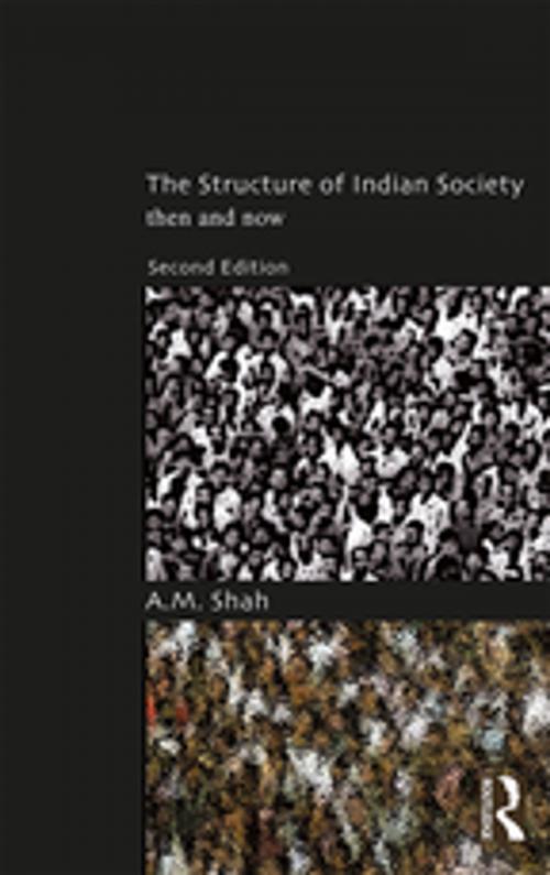 Cover of the book The Structure of Indian Society by A.M. Shah, Taylor and Francis