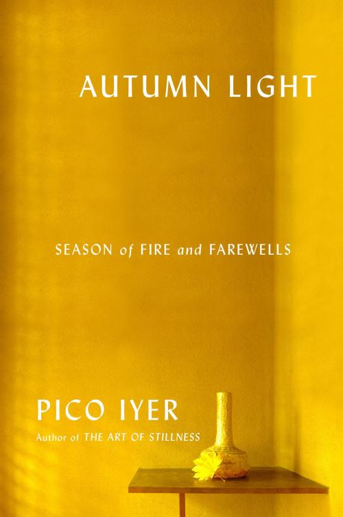 Cover of the book Autumn Light by Pico Iyer, Knopf Doubleday Publishing Group