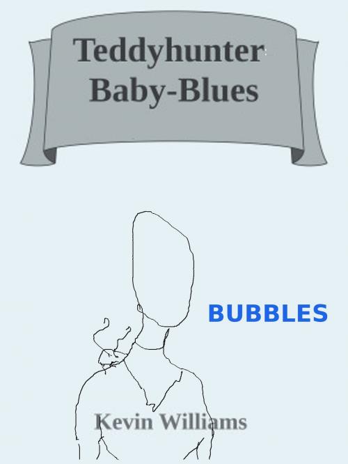 Cover of the book Teddyhunter: Baby-Blues by Kevin Williams, Kevin Williams