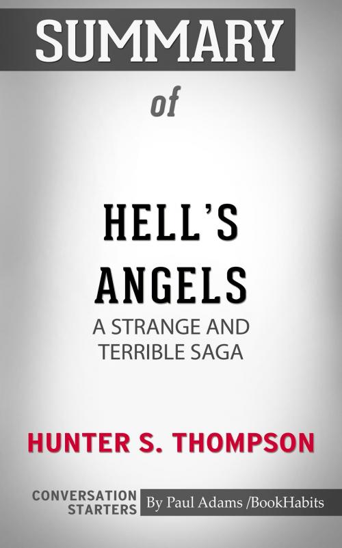 Cover of the book Summary of Hell's Angels: A Strange and Terrible Saga by Hunter S. Thompson | Conversation Starters by Paul Adams, Cb