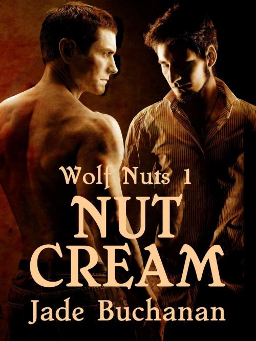 Cover of the book Nut Cream by Jade Buchanan, Jade Buchanan