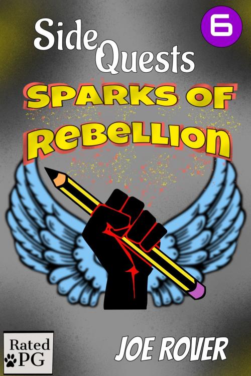 Cover of the book Sparks of Rebellion (Side Quest #6) by Joe Rover, Joe Rover