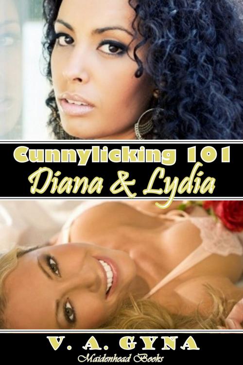 Cover of the book Cunnylicking 101: Lydia & Diana by V.A. Gyna, New Dawning Books