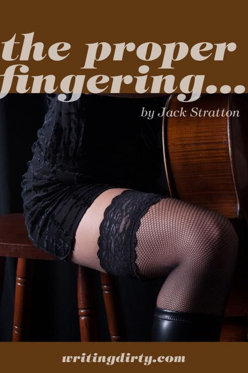 Cover of the book The Proper Fingering by Jack Stratton, Jack Stratton