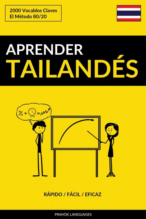 Cover of the book Aprender Tailandés: Rápido / Fácil / Eficaz: 2000 Vocablos Claves by Pinhok Languages, Pinhok Languages