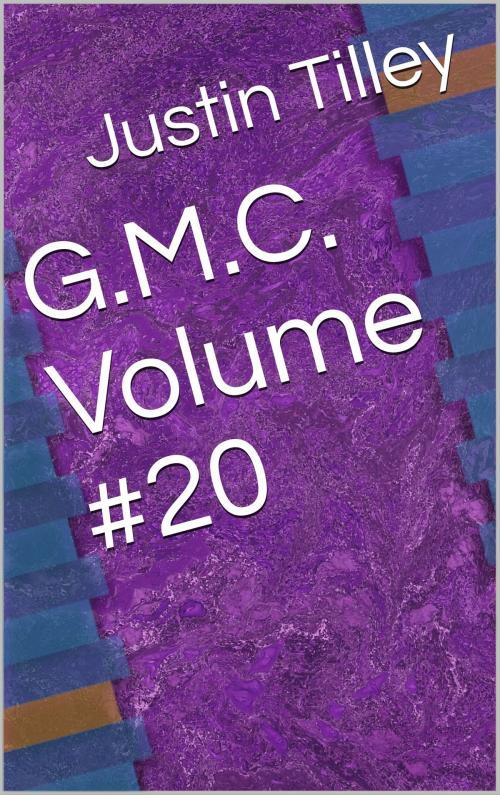 Cover of the book G.M.C. Volume #20 by Justin Tilley, Justin Tilley