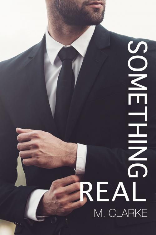 Cover of the book Something Real by M. Clarke, M. Clarke