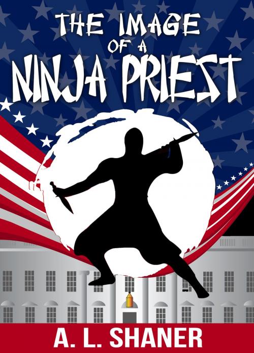 Cover of the book The Image of a Ninja Priest by A.L. Shaner, A.L. Shaner