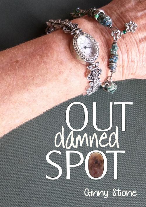 Cover of the book Out Damned Spot by Ginny Stone, Ginny Stone