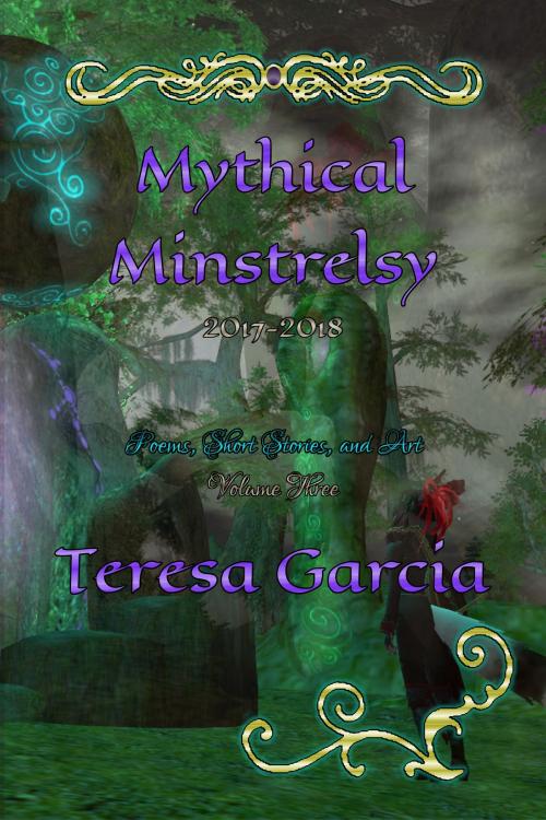 Cover of the book Mythical Minstrelsy Volume Three by Teresa Garcia, THG StarDragon Publishing