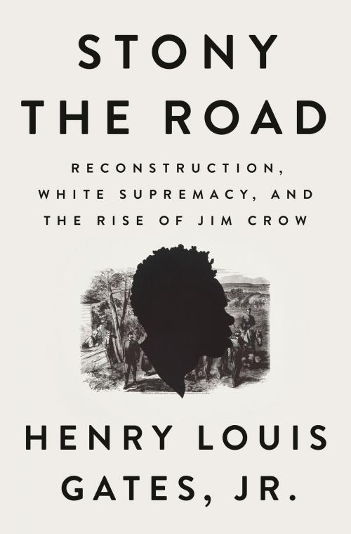 Cover of the book Stony the Road by Henry Louis Gates, Jr., Penguin Publishing Group