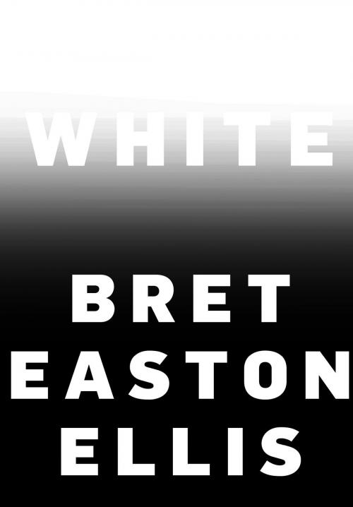 Cover of the book White by Bret Easton Ellis, Knopf Doubleday Publishing Group