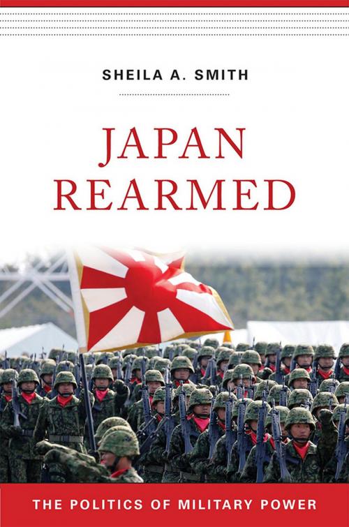Cover of the book Japan Rearmed by Sheila A. Smith, Harvard University Press
