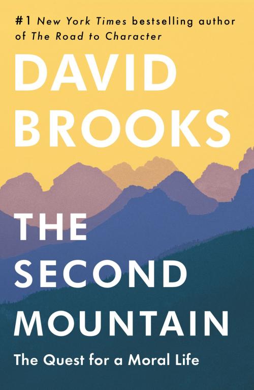 Cover of the book The Second Mountain by David Brooks, Random House Publishing Group