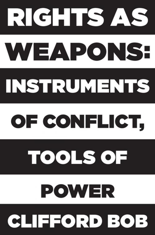 Cover of the book Rights as Weapons by Clifford Bob, Princeton University Press