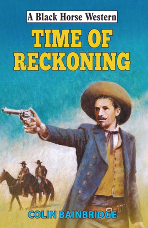 Cover of the book Time of Reckoning by Colin Bainbridge, Robert Hale