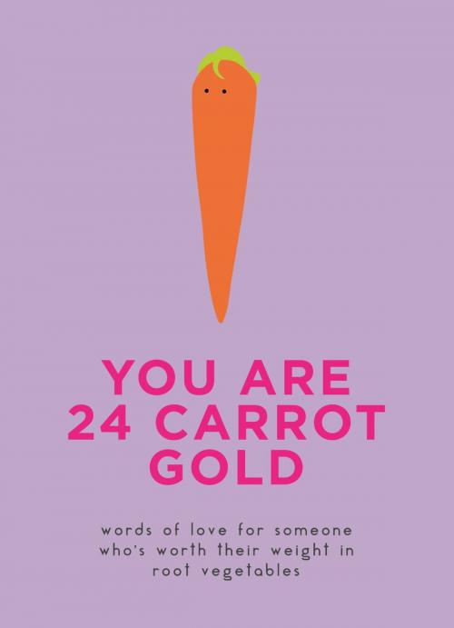 Cover of the book You Are 24 Carrot Gold by Pyramid, Octopus Books