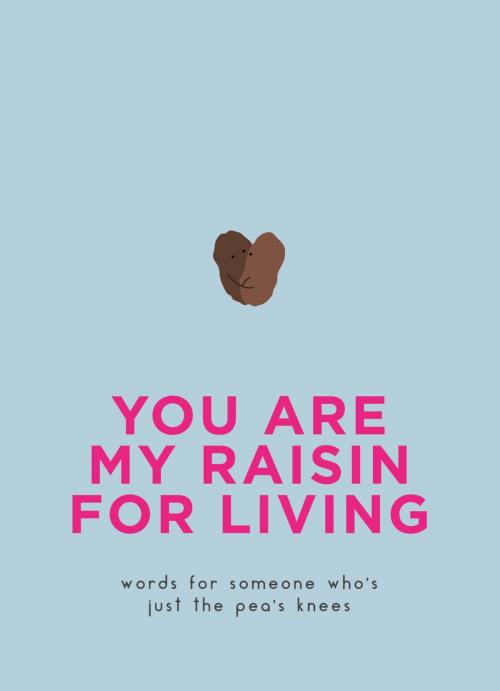Cover of the book You Are My Raisin for Living by Pyramid, Octopus Books