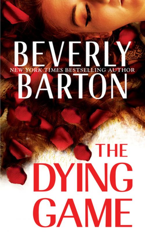 Cover of the book The Dying Game by Beverly Barton, Pinnacle Books