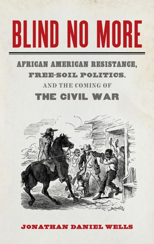 Cover of the book Blind No More by Jonathan Daniel Wells, University of Georgia Press